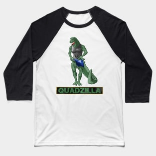 Quadzilla (Version 2) (Color 2) Baseball T-Shirt